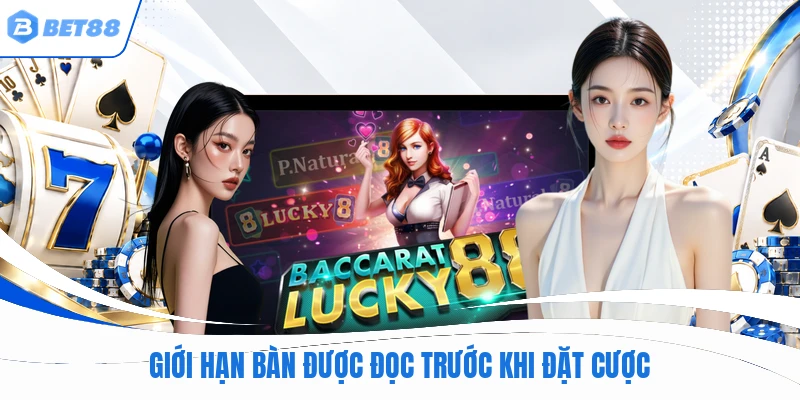 Giới hạn bàn được đọc trước khi đặt cược